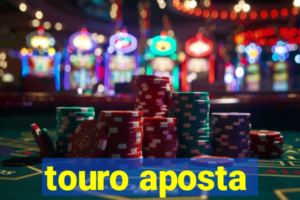 touro aposta